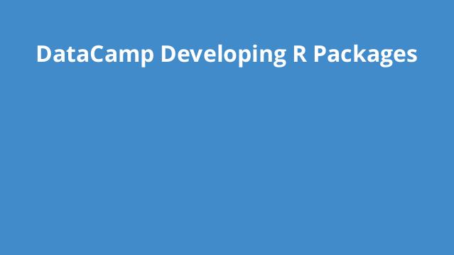 Developing R Packages