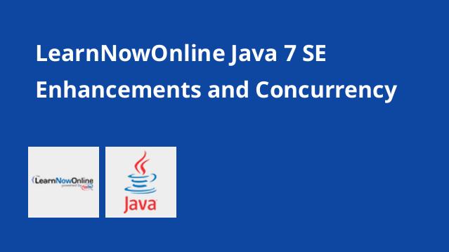 آموزش Java 7 SE: پیشرفت و هم زمانی
