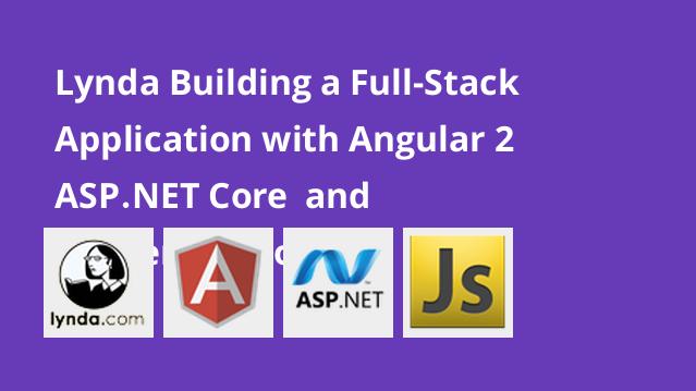 آموزش ساخت اپلیکیشن Full-Stack با Angular 2، ASP.NET Core و احراز هویت