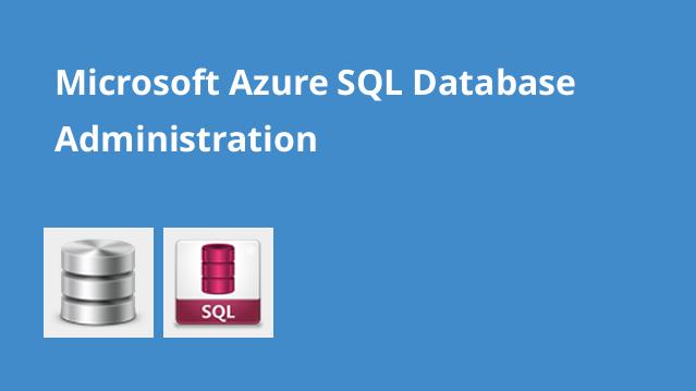 Microsoft Azure SQL Database Administration