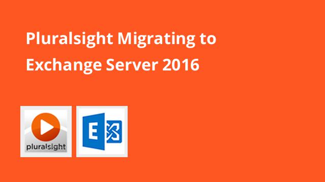 Pluralsight Migrating to Exchange Server 2016
