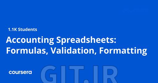 دوره Spreadsheets حسابداری: فرمولها، اعتبارسنجی و قالببندی
