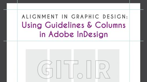 همترازی در طراحی گرافیک: استفاده از گایدلاین و ستون‌ها در Adobe InDesign