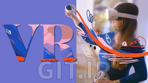 آموزش VR برای هنرمندان: چگونه با Tilt Brush تصویرسازیها را به فضای سه بعدی بیاوریم؟ آموزش VR برای هنرمندان: چگونه با Tilt Brush تصویرسازیها را به فضای سه بعدی بیاوریم؟