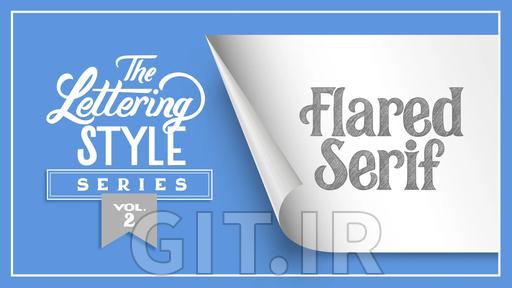 یادگیری حروفنگاری Flared Serif - مجموعه سبکهای حروفنگاری - بخش 2
