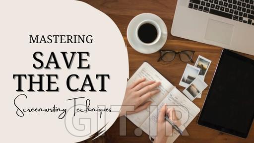 کشف Save the Cat - راهنمای شما برای فیلمنامهنویسی مدرن و موفق