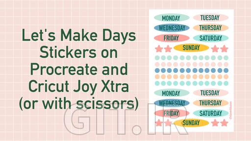 استیکرهای «بیایید روزها را بسازیم» را روی Procreate و Cricut Joy Xtra (یا با قیچی) درست کنید