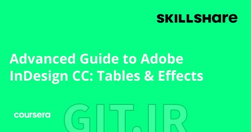 راهنمای پیشرفته Adobe InDesign CC: جدولها و افکتها