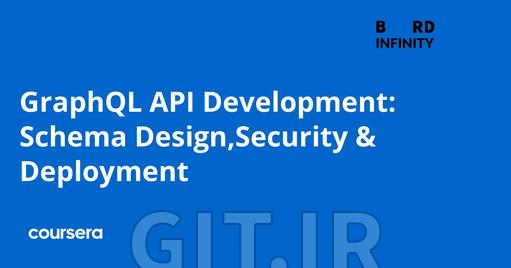 توسعه GraphQL API - طراحی اسکیما، امنیت و استقرار