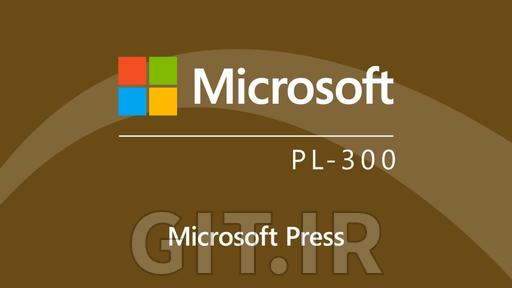 آمادگی برای گواهینامه Microsoft Power BI Data Analyst Associate (PL-300) توسط Microsoft Press (نسخه 2026)