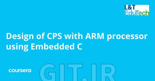 طراحی CPS با پردازنده ARM با استفاده از Embedded C