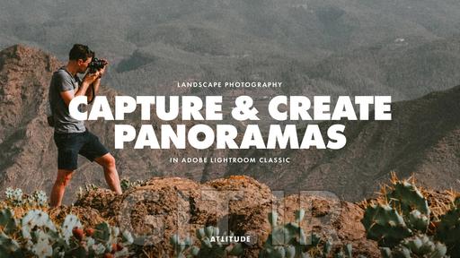 عکاسی منظره: ثبت و ایجاد پانوراماهای باکیفیت در Adobe Lightroom Classic
