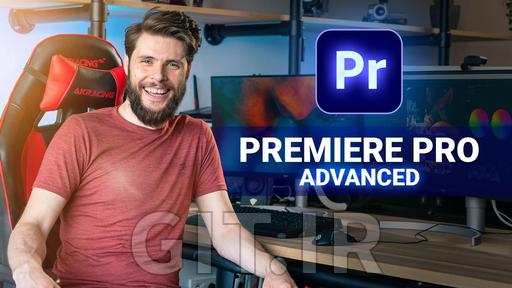 ویرایش پیشرفته ویدئو با Adobe Premiere Pro ویرایش پیشرفته ویدئو با Adobe Premiere Pro