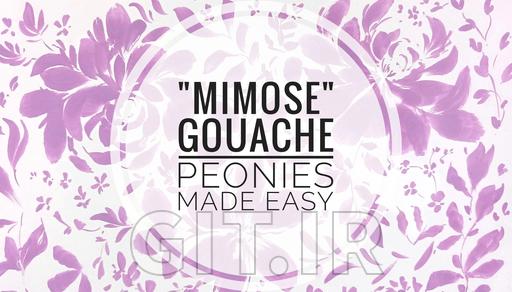 دوره "Mimose" آموزش آسان گل صد تومانی با گواش