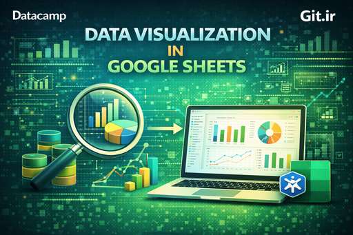 مصورسازی داده در Google Sheets