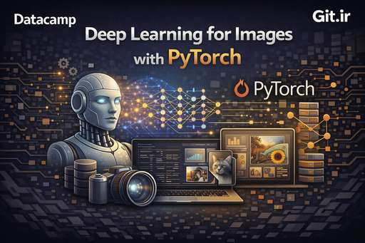 یادگیری عمیق برای تصاویر با PyTorch