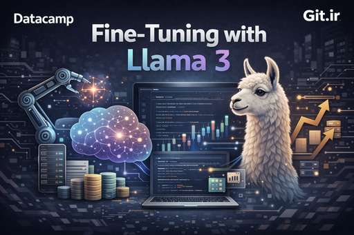 فاین‌تیونینگ با Llama 3