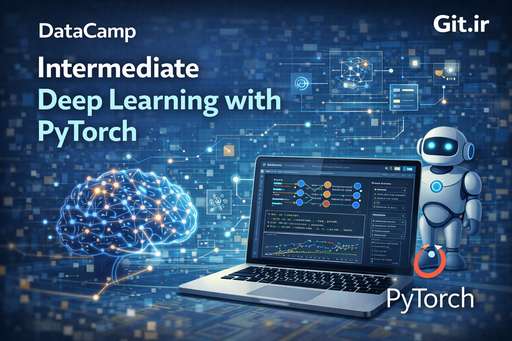 یادگیری عمیق متوسط با PyTorch
