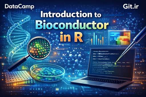 مقدمهای بر Bioconductor در R مقدمهای بر Bioconductor در R