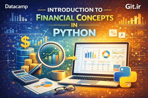 مقدمه‌ای بر مفاهیم مالی در Python