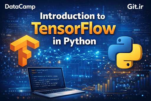 آشنایی با TensorFlow در پایتون