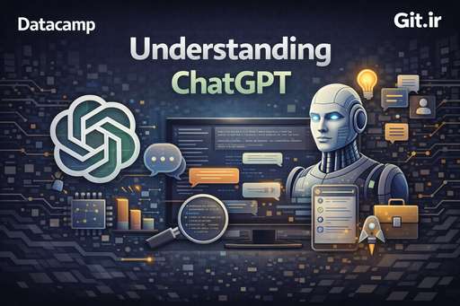دوره درک ChatGPT دوره درک ChatGPT