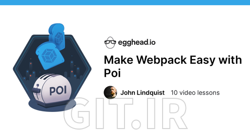 آموزش آسان کردن Webpack با Poi