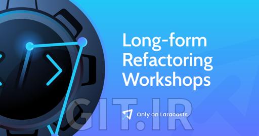 ورک شاپ های ریفکتورینگ Long-Form