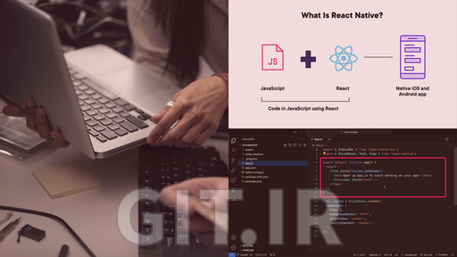 آموزش React Native - جزئیات مهم آموزش React Native - جزئیات مهم