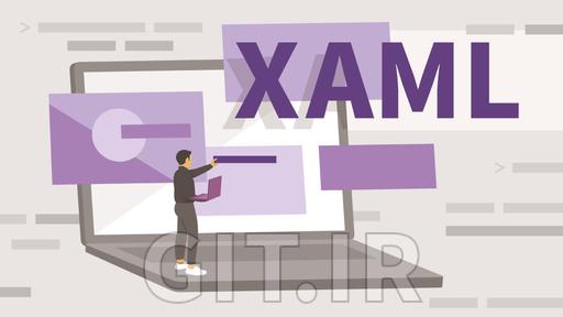 اصول XAML - ساخت UI های قدرتمند برای اپلیکیشن های چندسکویی اصول XAML - ساخت UI های قدرتمند برای اپلیکیشن های چندسکویی