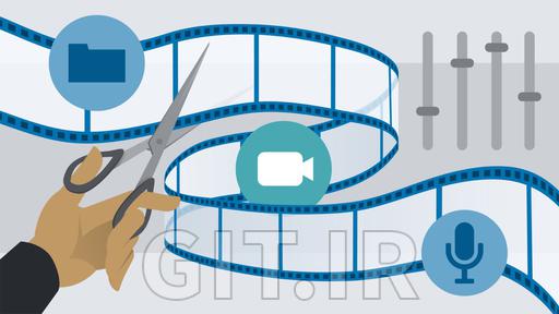 اصول ویرایش ویدیو اصول ویرایش ویدیو