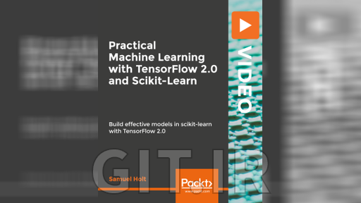 یادگیری ماشینی با TensorFlow 2.0 و Scikit-Learn