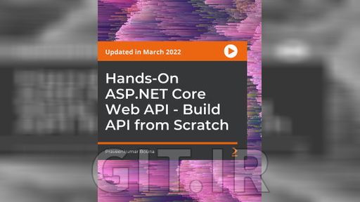 دوره عملی ASP.NET Core Web API - ساخت API از ابتدا دوره عملی ASP.NET Core Web API - ساخت API از ابتدا
