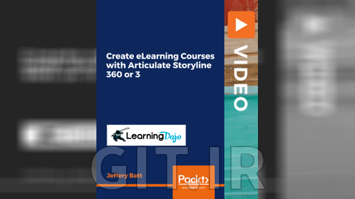 ایجاد دوره های آموزشی الکترونیکی با Articulate Storyline 360 یا 3