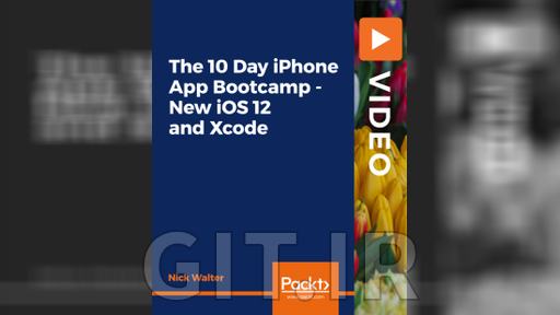بوت‌کمپ 10 روزه اپلیکیشن آیفون - 12 iOS جدید و Xcode