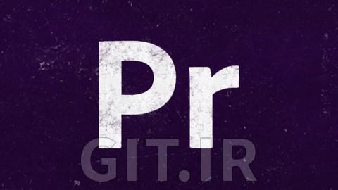 راهنمای کامل Adobe Premiere Pro راهنمای کامل Adobe Premiere Pro