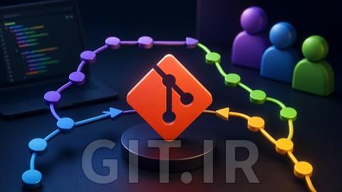 برنچ پیشرفته Git و همکاری تیمی [جدید]