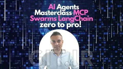 مسترکلاس عامل‌های هوش مصنوعی: MCP ،Swarms ،LangChain و 21 قالب