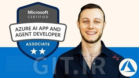 آموزش AI-103: توسعهدهنده اپلیکیشن و عامل هوش مصنوعی در Azure - دوره کامل