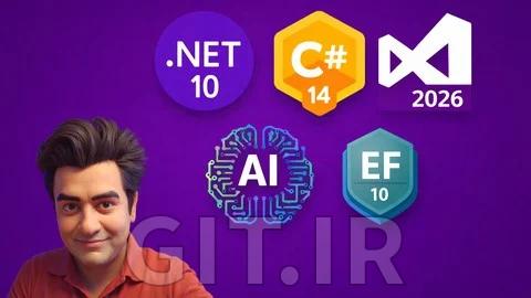 آموزش عملی NET 10 ،EF 10. و C# 14 و VS 2026 Insiders مجهز به هوش مصنوعی