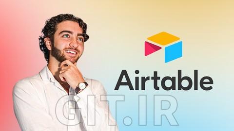 تسلط به Airtable: یادگیری Airtable برای مدیریت پروژه
