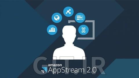 آموزش Amazon AppStream 2.0 - سطح پیشرفته