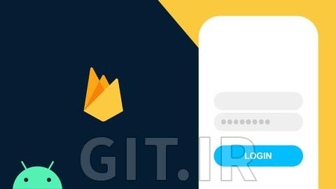 احراز هویت با نام کاربری و رمز عبور در Android و Firebase