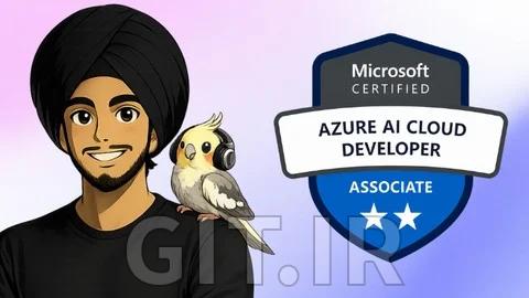 آمادگی برای آزمون گواهینامه AI-200: Azure AI Cloud Developer Associate