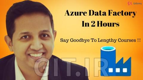 آموزش Azure Data Factory در 2 ساعت - لابراتوار عملی و کاربردی