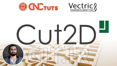 به استاد CNC با Vectric Cut2D تبدیل شوید