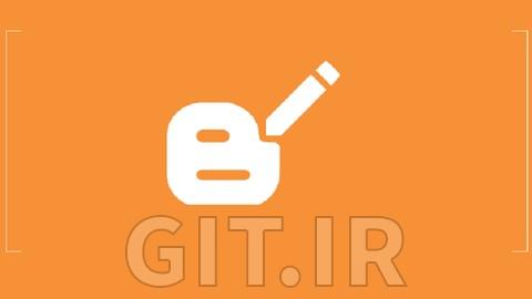 آموزش Blogger: ساخت یک وب سایت حرفهای رایگان و بدون کدنویسی آموزش Blogger: ساخت یک وب سایت حرفهای رایگان و بدون کدنویسی