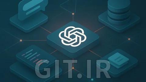 ساخت اپلیکیشنهای هوش مصنوعی با OpenAI APIs و مدلهای ChatGPT
