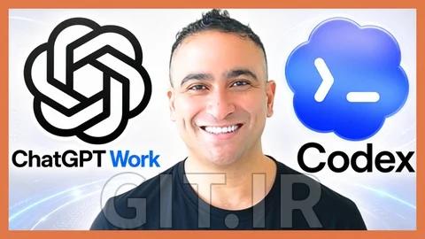 مسترکلاس ChatGPT Work ،Codex و ایجنت‌های هوش مصنوعی [2026]