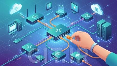 آموزش Cisco Packet Tracer - طراحی شبکه، پروتکل‌ها و CCNA
